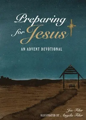 Jac Filer - Preparing for Jesus, Häftad. Tillgänglighet: Lägg i varukorg