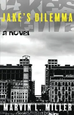 Marvin L Miller - Jake's Dilemma, Häftad. Tillgänglighet: Lägg i varukorg