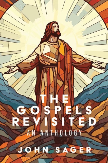 John Sager - Gospels Revisited, E-bok