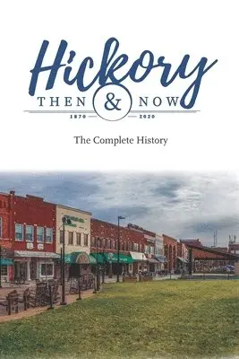 Richard Eller - Hickory Then and Now the Complete History, Häftad. Tillgänglighet: Lägg i varukorg