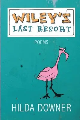 Hilda Downer - Wiley's Last Resort, Häftad. Tillgänglighet: Lägg i varukorg