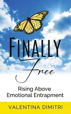 Valentina Dimitri - Finally Free: Rising Above Emotional Entrapment, Häftad. Tillgänglighet: Lägg i varukorg