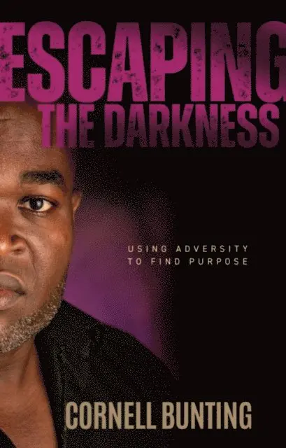 Cornell Bunting - Escaping the Darkness, E-bok. Tillgänglighet: Lägg i varukorg