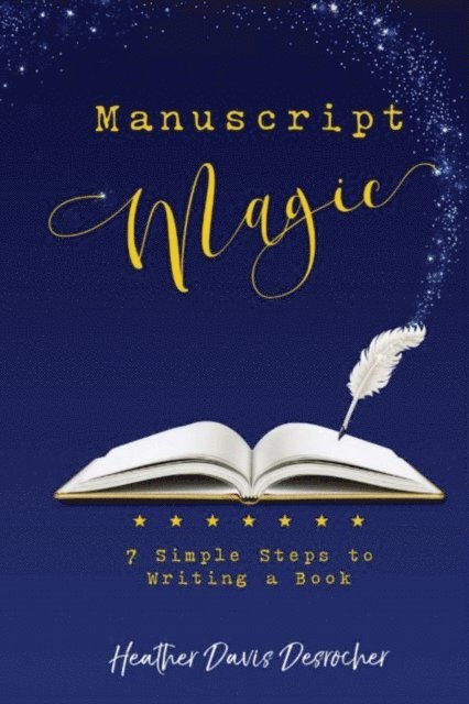 Heather Davis Desrocher - Manuscript Magic, E-bok