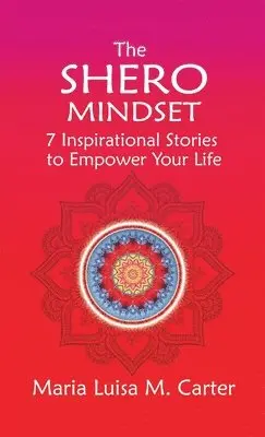 Maria Luisa Carter - SHEro Mindset, Inbunden. Tillgänglighet: Lägg i varukorg