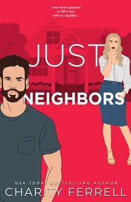 Charity Ferrell - Just Neighbors, Häftad. Tillgänglighet: Lägg i varukorg