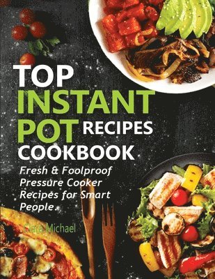 Clara Michael - Top Instant Pot Recipes Cookbook, Häftad