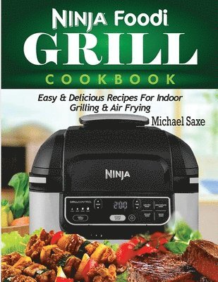 Ninja Foodi Grill Cookbook