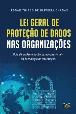 Edgar Thiago de Oliveira Chagas - Lei Geral de Proteção de Dados nas Organizações, Häftad. Tillgänglighet: Lägg i varukorg