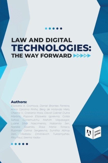 Elizaveta A. Gromova, Daniel Brantes Ferreira - Law and Digital Technologies - The Way Forward, E-bok