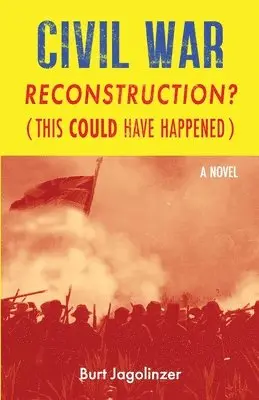 Burt Jagolinzer - Civil War: Reconstruction (This Could Have Happened), Häftad. Tillgänglighet: Lägg i varukorg