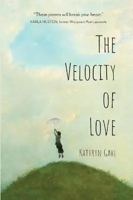 Kathryn Gahl - Velocity of Love, Häftad. Tillgänglighet: Lägg i varukorg