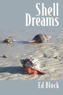 Ed Block - Shell Dreams, Häftad