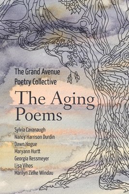 The Grand Avenue Poetry Collective, Georgia Ressmeyer - The Aging Poems, Häftad