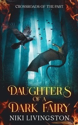 Niki Livingston - Daughters of a Dark Fairy, Häftad. Tillgänglighet: Lägg i varukorg