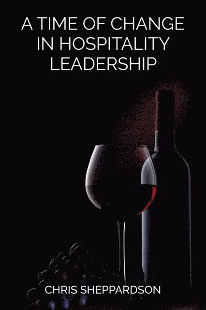 Chris Sheppardson - Time of Change in Hospitality Leadership, E-bok. Tillgänglighet: Lägg i varukorg