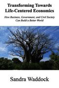 Transforming Towards Life-Centered Economies