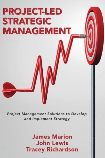 Tracey Richardson, John Lewis, James Marion - Project-Led Strategic Management, E-bok. Tillgänglighet: Lägg i varukorg