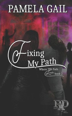 Pamela Gail - Fixing My Path, Häftad