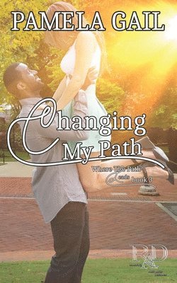 Pamela Gail - Changing My Path, Häftad