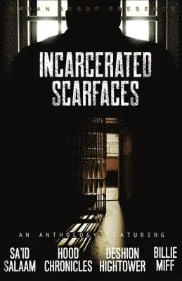 Salaam Sa'id, Chronicles Hood, Hightower Deshion - Incarcerated Scarfaces, Häftad. Tillgänglighet: Lägg i varukorg