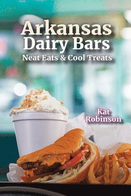 Kat Robinson - Arkansas Dairy Bars, Häftad