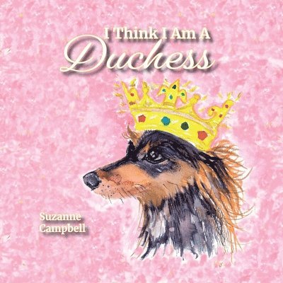 Suzanne Campbell - I Think I Am A Duchess, Häftad