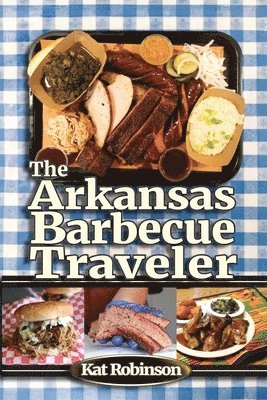 Kat Robinson - Arkansas Barbecue Traveler, Häftad