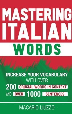 Maracio Liuzzo - Mastering Italian Words, Inbunden