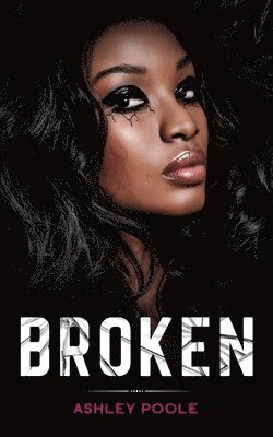 Ashley Poole, It Done Publishing - Broken, Häftad. Tillgänglighet: Lägg i varukorg