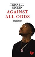 Against All Odds: A Story About How I Became