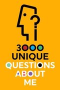 3000 Unique Questions About Me