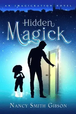 Nancy Smith Gibson - Hidden Magick: An Imagickation Novel, Häftad. Tillgänglighet: Lägg i varukorg