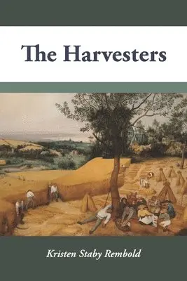 Kristen Staby Rembold, Diane Kistner - Harvesters, Häftad. Tillgänglighet: Tillfälligt slut