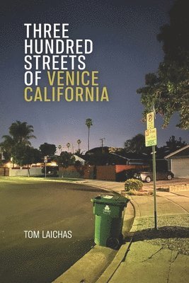 Tom Laichas, Diane Kistner - Three Hundred Streets of Venice California, Häftad