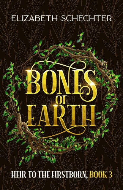 Elizabeth Schechter - Bones of Earth, E-bok