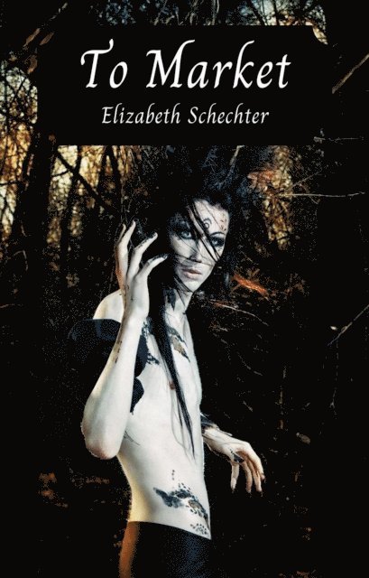 Elizabeth Schechter - To Market, E-bok