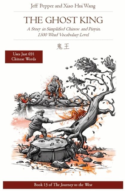 Xiao Hui Wang, Jeff Pepper - Ghost King: A Story in Simplified Chinese and Pinyin, 1500 Word Vocabulary Level, E-bok