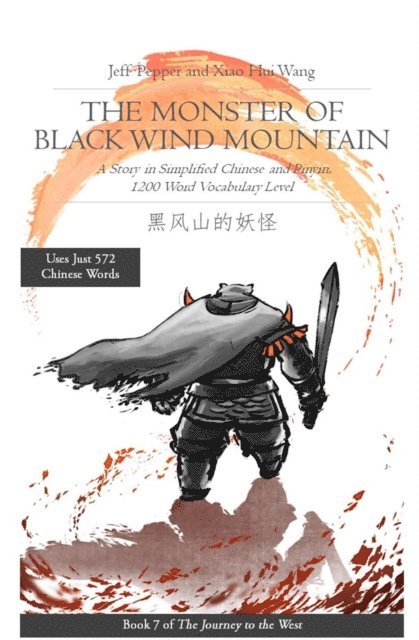 Xiao Hui Wang, Jeff Pepper - Monster of Black Wind Mountain: A Story in Simplified Chinese and Pinyin, 1200 Word Vocabulary Level, E-bok