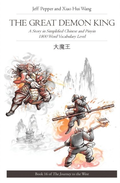 Xiao Hui Wang, Jeff Pepper - Great Demon King: A Story in Simplified Chinese and Pinyin, 1800 Word Vocabulary Level, E-bok