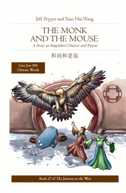 Xiao Hui Wang, Jeff Pepper - Monk and the Mouse: A Story in SImplified Chinese and Pinyin, E-bok