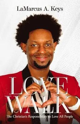 Lamarcus A Keys - Love Walk, Häftad. Tillgänglighet: Lägg i varukorg