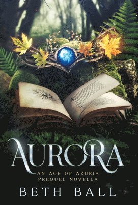 Beth Ball - Aurora, Inbunden