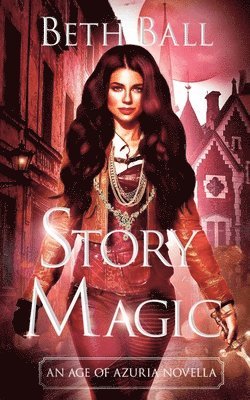 Beth Ball - Story Magic, Häftad