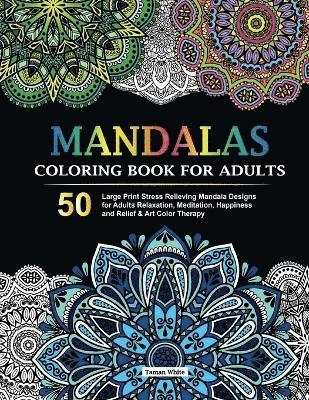 Taman White - Mandalas Coloring Book for Adults, Häftad
