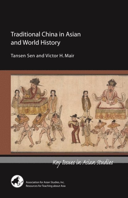Victor Mair, Tansen Sen and Victor H. Mair, Tansen Sen - Traditional China in Asian and World History, E-bok