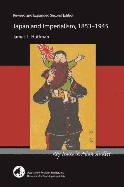 James L. Huffman - Japan and Imperialism, 1853-1945, E-bok