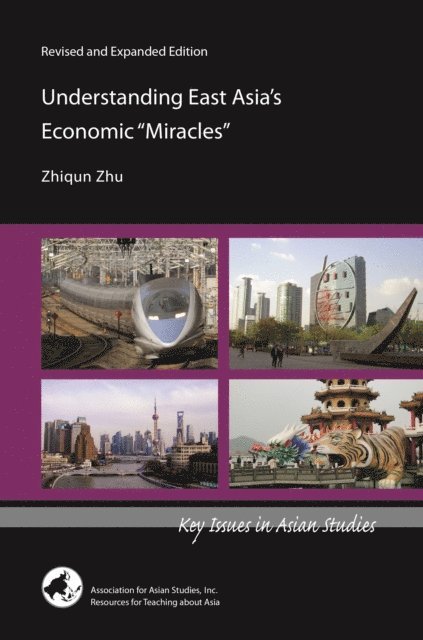Zhiqun Zhu - Understanding East Asia's Economic &quote;Miracles&quote;, E-bok