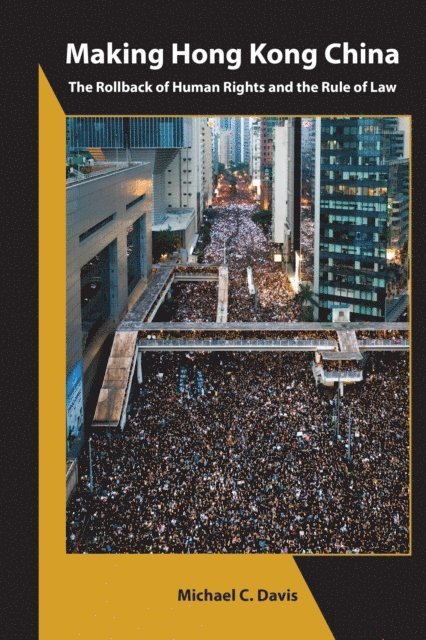 Michael C. Davis - Making Hong Kong China, E-bok