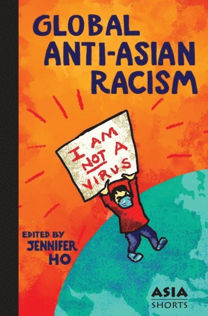 Jennifer Ho - Global Anti-Asian Racism, E-bok